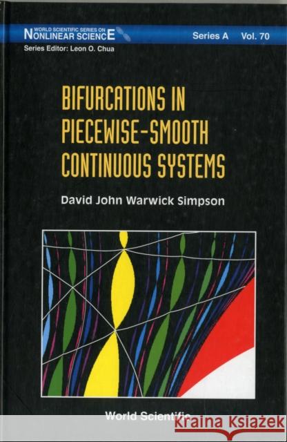 Bifurcations in Piecewise-Smooth Continuous Systems Simpson, David John Warwick 9789814293846 World Scientific Publishing Company - książka