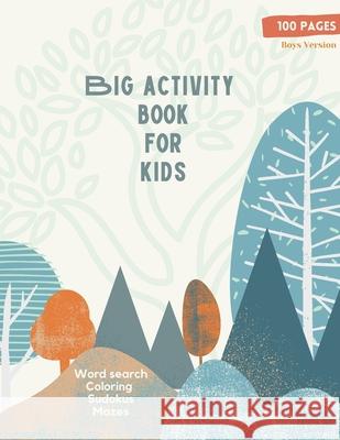 Big Activity Book for Kids: Big Activity Book for Kids, Boys cover version Word search, Coloring, Sudokus, Mazes 100 wonderful pages Store, Ananda 9781008984868 Jampa Andra - książka