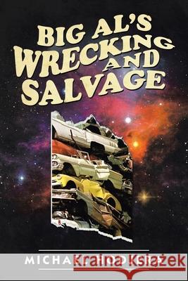 Big Al's Wrecking and Salvage Michael Hodjera 9781663222169 iUniverse - książka