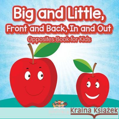 Big and Little, Front and Back, In and Out Opposites Book for Kids Pfiffikus 9781683776536 Pfiffikus - książka