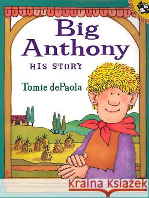 Big Anthony: His Story Tomie dePaola 9780698118935 Puffin Books - książka