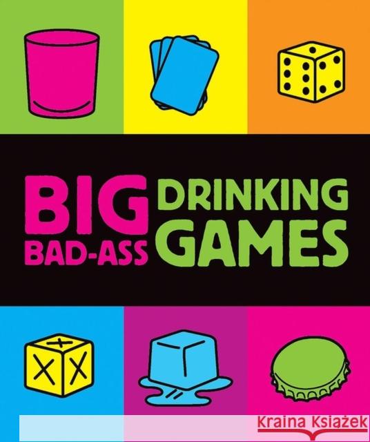 Big Bad-Ass Drinking Games Jordana Tusman 9780762435937 Running Press - książka