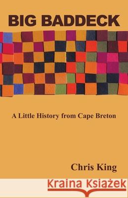 Big Baddeck: A Little History from Cape Breton Chris King 9780228865001 Tellwell Talent - książka