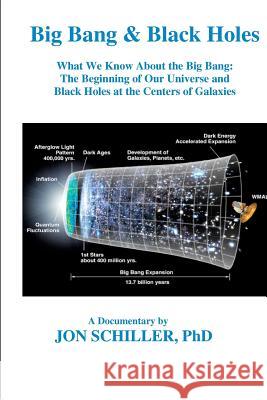 Big Bang & Black Holes Jon Schille 9781452865522 Createspace - książka