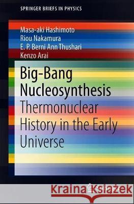 Big-Bang Nucleosynthesis: Thermonuclear History in the Early Universe Hashimoto, Masa-Aki 9789811329340 Springer - książka