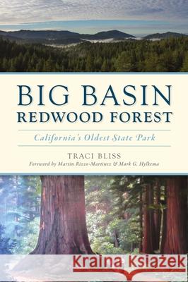 Big Basin Redwood Forest: California's Oldest State Park Traci Bliss 9781467145046 History Press - książka