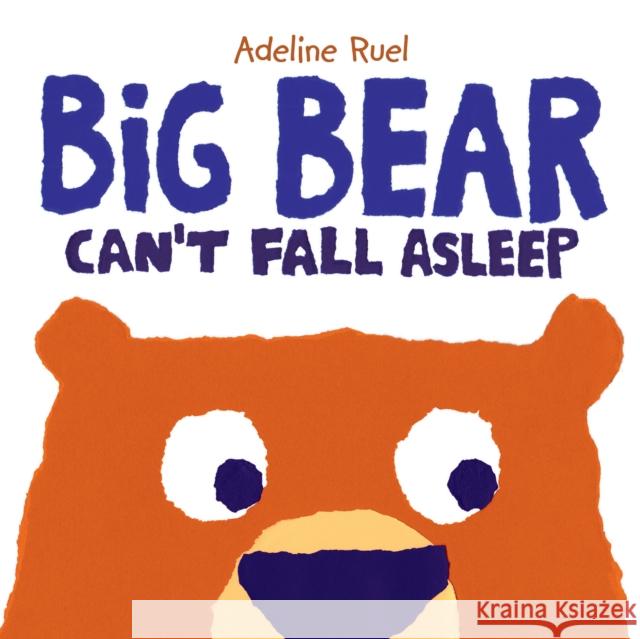 Big Bear Can't Fall Asleep Adeline Ruel 9789888341498 Minedition - książka