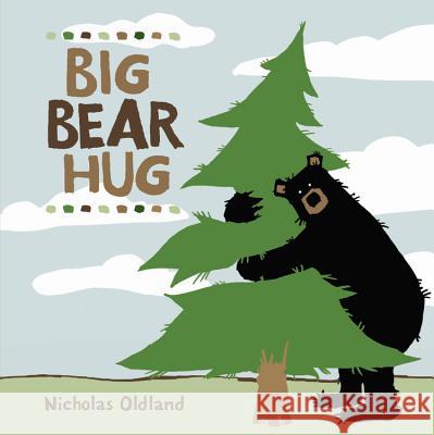 Big Bear Hug Nicholas Oldland Nicholas Oldland 9781771381512 Kids Can Press - książka