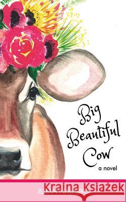 Big Beautiful Cow Jillian Navarro 9781733684200 Jillian Navarro - książka