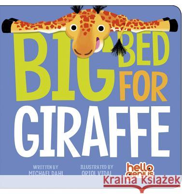 Big Bed for Giraffe Michael Dahl 9781479557912 ROUNDHOUSE PUBLISHING GROUP - książka