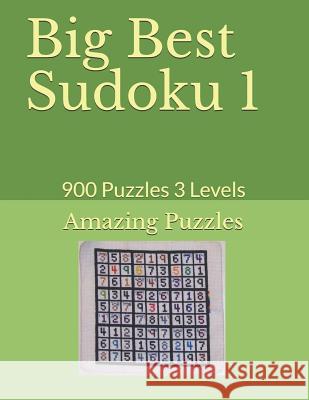Big Best Sudoku 1: 900 Puzzles 3 Levels Amazing Puzzles 9781726671095 Independently Published - książka