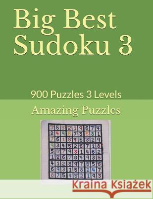 Big Best Sudoku 3: 900 Puzzles 3 Levels Amazing Puzzles 9781728906843 Independently Published - książka