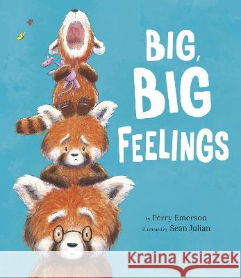 Big, Big Feelings Perry Emerson Sean Julian 9781664300347 Tiger Tales - książka