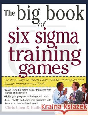 Big Book of 6 SIGMA Training Games Pro Chen 9780071831642 McGraw-Hill - książka