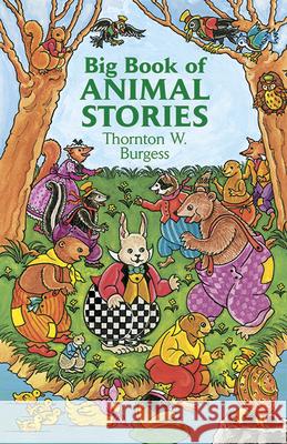 Big Book of Animal Stories Thornton W. Burgess Burgess 9780486419800 Dover Publications Inc. - książka