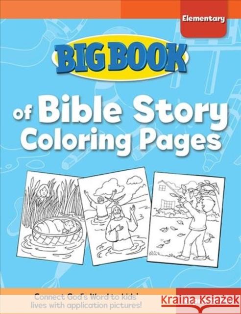 Big Book of Bible Story Coloring Pages for Elementary Kids David C. Cook 9780830772339 David C Cook Publishing Company - książka