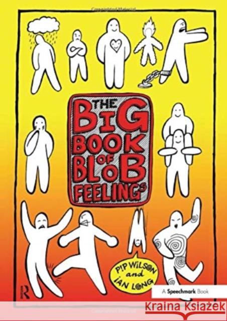 Big Book of Blob Feelings Pip Wilson Ian Long  9781138050310 Routledge - książka