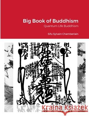 Big Book of Buddhism Revered Sylvain Chamberlain-Nyudo 9780557523153 Lulu.com - książka