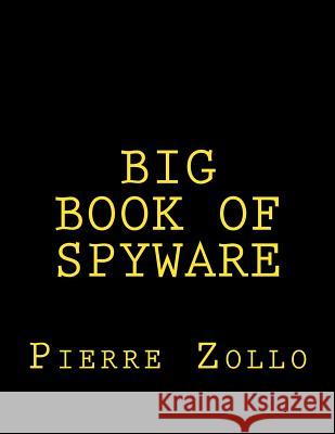 Big Book of Spyware Pierre Zollo 9781519680334 Createspace Independent Publishing Platform - książka