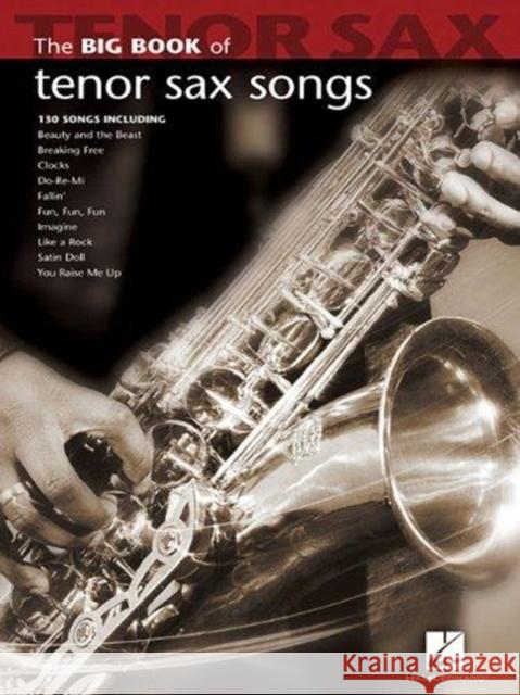 Big Book of Tenor Sax Songs  9781423426660 Hal Leonard Corporation - książka