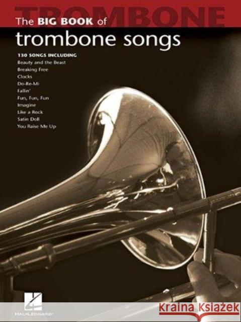 Big Book of Trombone Songs Hal Leonard Publishing Corporation 9781423426691 Hal Leonard Corporation - książka