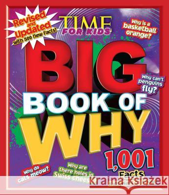 Big Book of Why: Revised and Updated (a Time for Kids Book) The Editors of Time for Kids 9781618931641 Time for Kids Books - książka