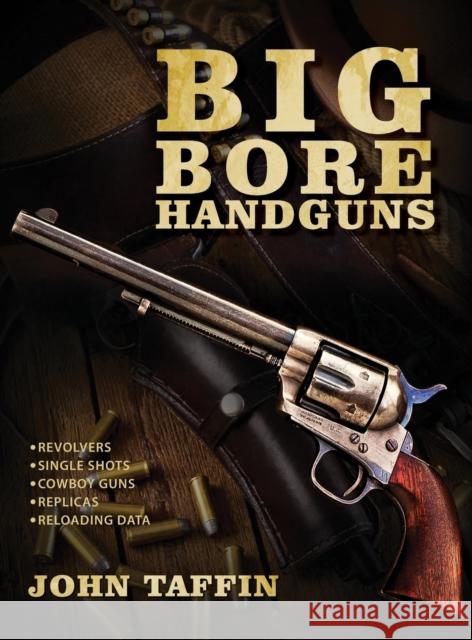 Big Bore Handguns John Taffin 9781635616897 Echo Point Books & Media - książka