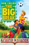 Big Break Childs, Rob 9780552571999 Random House Children's Publishers UK