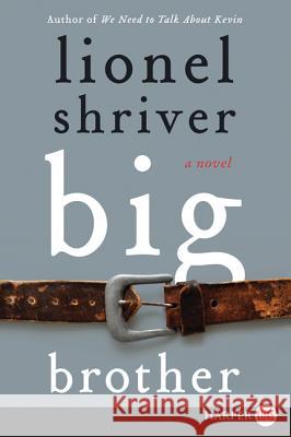 Big Brother Lionel Shriver 9780062253804 Harperluxe - książka