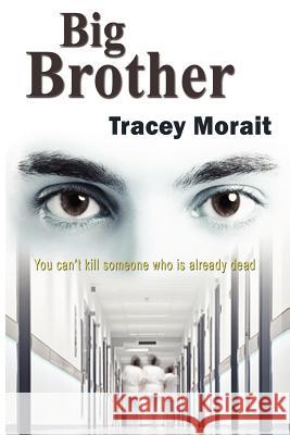 Big Brother Tracey Morait 9780955855023 K&t Mitchell - książka