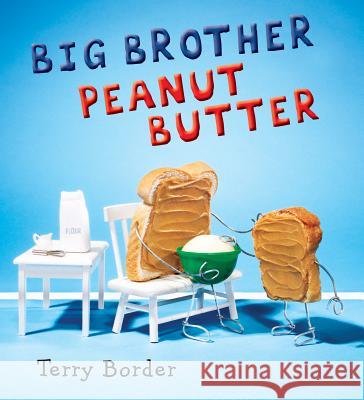 Big Brother Peanut Butter Terry Border 9781524740061 Philomel Books - książka