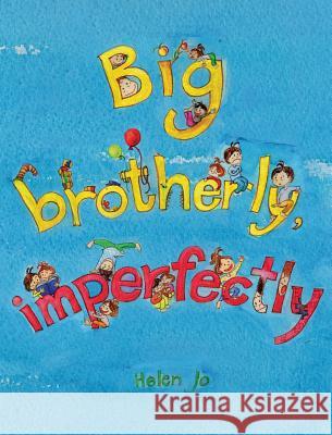 Big Brotherly, Imperfectly Helen Jo 9781732996946 Helen Kang Jo - książka