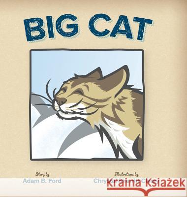 Big Cat Adam B. Ford Chrystal Sherritt Cleary 9780989309257 H Bar Press - książka