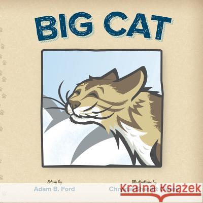 Big Cat Adam B. Ford Chrystal Sherritt Cleary 9780989309264 H Bar Press - książka