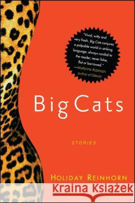 Big Cats: Stories Holiday Reinhorn 9780743272940 Free Press - książka