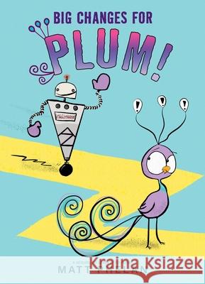 Big Changes for Plum! Matt Phelan Matt Phelan 9780063296343 Greenwillow Books - książka
