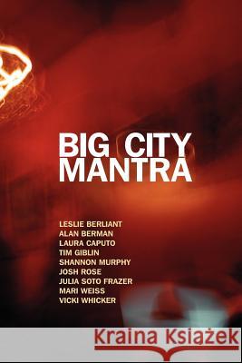 Big City Mantra Mari Weiss Laura Caputo Alan Berman 9780941017824 Bombshelter Press - książka