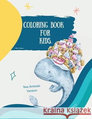Big coloring book with sea animals: Big Coloring Book for Kids with Sea Animals: Magical Coloring Book for Girls, Boys, and Anyone Who Loves Animals 7 Store, Ananda 9781008980969 Jampa Andra - książka