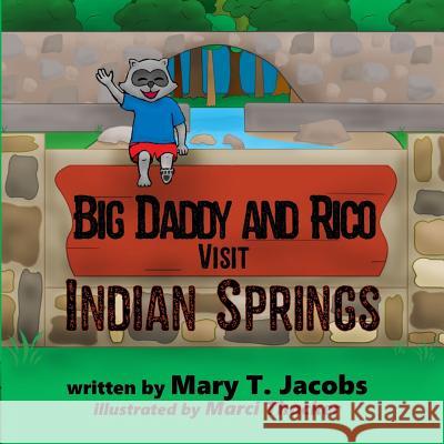 Big Daddy and Rico Visit Indian Springs Mary T. Jacobs Marci Thacker 9781948026147 Tmp Books - książka