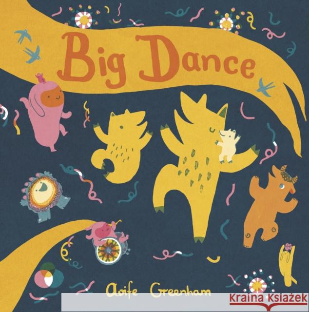 Big Dance Aoife Greenham Aoife Greenham 9781786285683 Child's Play International Ltd - książka