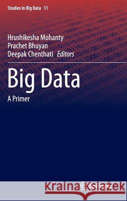 Big Data: A Primer Mohanty, Hrushikesha 9788132224938 Springer - książka