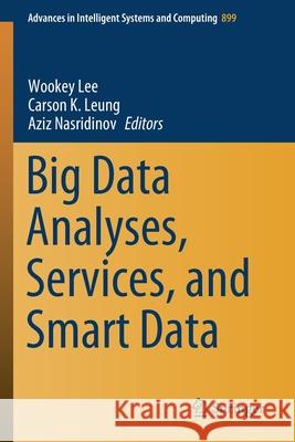 Big Data Analyses, Services, and Smart Data  9789811587337 Springer Singapore - książka