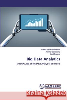 Big Data Analytics Balasubramanian, Radha 9786200499486 LAP Lambert Academic Publishing - książka