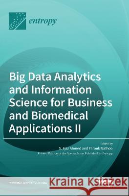 Big Data Analytics and Information Science for Business and Biomedical Applications II S. Ejaz Ahmed Farouk Nathoo 9783036555492 Mdpi AG - książka