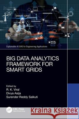 Big Data Analytics Framework for Smart Grids Rajkumar Viral Divya Asija Surender Salkuti 9781032665382 CRC Press - książka