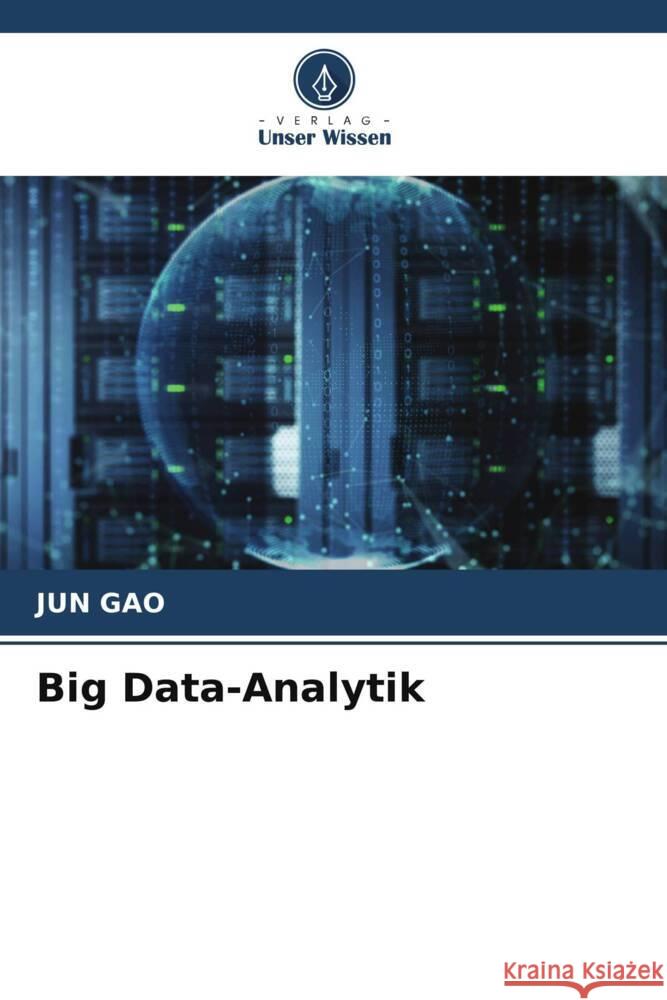 Big Data-Analytik Gao, Jun 9786204994277 Verlag Unser Wissen - książka