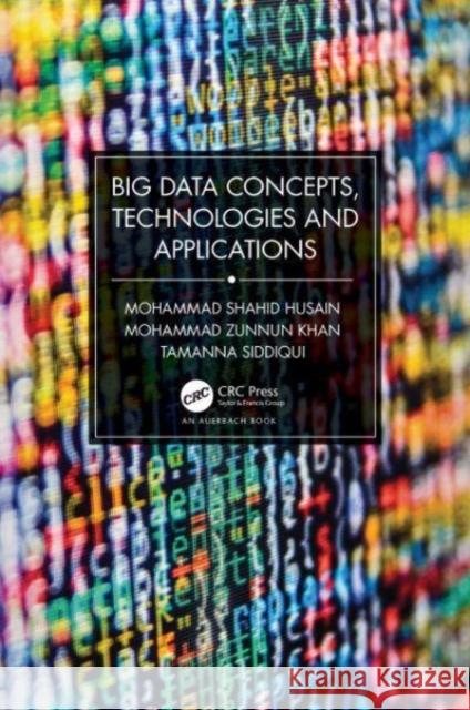 Big Data Concepts, Technologies, and Applications Tamanna Siddiqui 9781032162751 Taylor & Francis Ltd - książka