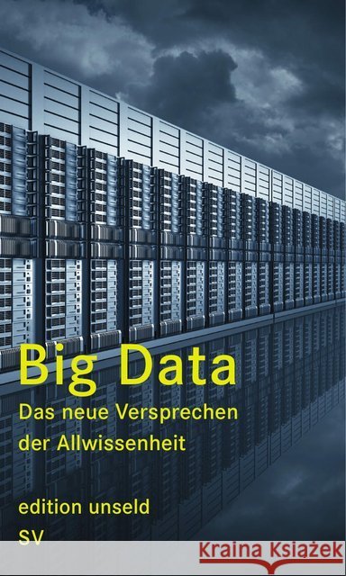 Big Data : Das neue Versprechen der Allwissenheit. Originalausgabe  9783518064535 Suhrkamp - książka