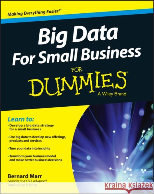 Big Data for Small Business for Dummies Marr, Bernard 9781119027034 John Wiley & Sons - książka