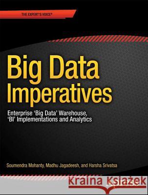 Big Data Imperatives: Enterprise Big Data Warehouse, Bi Implementations and Analytics Mohanty, Soumendra 9781430248729  - książka